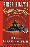Cover for Biker Billy's Freeway-A-Fire Cookbook: Life's Too Short to Eat Dull Food