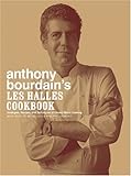 Cover for Anthony Bourdain's Les Halles Cookbook: Strategies, Recipes, and Techniques of Classic Bistro Cooking
