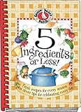 5 Ingredients or Less! Fresh Recipes for Every Season Plus Clever Tips for Celebrating Every Day (Gooseberry Patch)