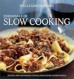 Cover for Williams-Sonoma Essentials of Slow Cooking: Recipes and Techniques for Delicious Slow-Cooked Meals (Williams Sonoma Essentials)