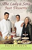 The Lady & Sons Just Desserts : More than 120 Sweet Temptations from Savannah's Favorite Restaurant