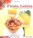 Cover for Fiesta Latina: Fabulous Food for Sizzling Parties