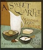 Cover for A Sweet Quartet: Sugar, Almonds, Eggs, and Butter