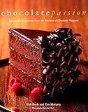Chocolate Passion: Recipes and Inspiration from the Kitchens of Chocolatier Magazine