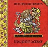 Cover for El Paso Chile Company's Texas Border Cookbook