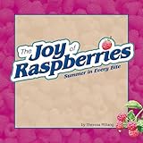 Cover for The Joy of Raspberries: Summer in Every Bite
