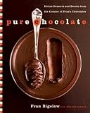 Cover for Pure Chocolate: Divine Desserts and Sweets from the Creator of Fran's Chocolates