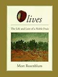 Cover for Olives: The Life and Lore of a Noble Fruit