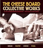 Cover for The Cheese Board: Collective Works: Bread, Pastry, Cheese, Pizza
