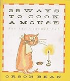 Cover for 25 Ways to Cook a Mouse for the Gourmet Cat