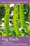 Cover for Veg Patch: River Cottage Handbook No.4
