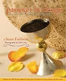 Cover for Passover by Design: Picture-perfect Kosher by Design recipes for the holiday (Kosher by Design)