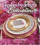 Cover for Kosher By Design Entertains: Fabulous Recipes For Parties And Every Day