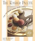 Cover for The Kosher Palette: Easy and Elegant Modern Kosher Cooking