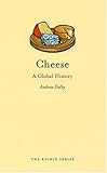 Cover for Cheese: A Global History (Reaktion Books - Edible)