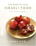 Cover for The Book of New Israeli Food: A Culinary Journey
