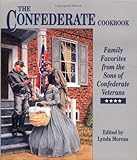 Cover for Confederate Cookbook, The: Family Favorites from the Sons of Confederate Veterans