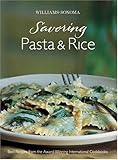 Savoring Pasta & Rice: Best Recipes from the Award-Winning International Cookbooks (Savoring ...)