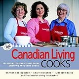 Cover for Canadian Living Cooks: 185 Show-stopping Recipes from Canada's Favourite Cooks