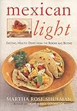 Cover for Mexican Light: Exciting, Healthy Dishes From The Border And Beyond