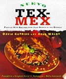 Cover for Nuevo Tex-Mex: Festive New Recipes from Just North of the Border
