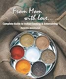 Cover for From Mom With Love . . .: A Complete Guide to Indian Cooking and Entertaining
