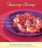 Dancing Shrimp: Favorite Thai Recipes for Seafood