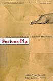 Serious Pig: An American Cook in Search of His Roots