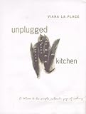 Cover for Unplugged Kitchen: A Return to the Simple, Authentic Joys of Cooking