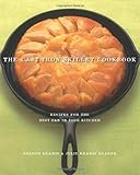 The Cast Iron Skillet Cookbook: Recipes for the Best Pan in Your Kitchen