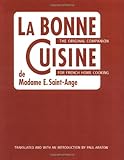 La Bonne Cuisine de Madame E. Saint-Ange: The Original Companion for French Home Cooking