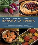 Cover for Cooking with the Seasons at Rancho La Puerta: Recipes from the World-Famous Spa