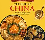Cover for The Food of China: Authentic Recipes from the Middle Kingdom