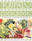 The Kripalu Cookbook: Gourmet Vegetarian Recipes