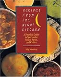 Cover for Recipes from the Night Kitchen: A Practical Guide to Spectacular Soups, Stews, and Chilies