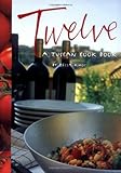 Cover for Twelve: A Tuscan Cook Book