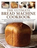 The Ultimate Bread Machine Cookbook
