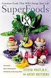 Cover for SuperFoods Rx: Fourteen Foods That Will Change Your Life