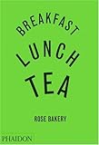 Breakfast, Lunch, Tea: The Many Little Meals of Rose Bakery