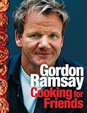 Gordon Ramsay Cooking for Friends