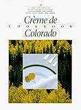Creme De Colorado Cookbook (Celebrating Twenty Five Years of Culinary Artistry)