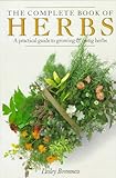 Cover for The Complete Book of Herbs: A Practical Guide to Growing and Using Herbs