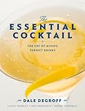 Cover for The Essential Cocktail: The Art of Mixing Perfect Drinks
