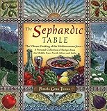 Cover for The Sephardic Table: The Vibrant Cooking of the Mediterranean Jews