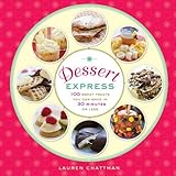 Cover for Dessert Express: 100 Sweet Treats You Can Make in 30 Minutes or Less