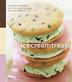 Cover for Ice Cream Treats: Easy Ways to Transform Your Favorite Ice Cream into Spectacular Desserts