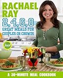 Cover for Rachael Ray 2, 4, 6, 8: Great Meals for Couples or Crowds