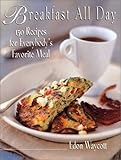 Cover for Breakfast All Day: 150 Recipes For Everybody's Favorite Meal
