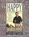 Happy Cooking: More Light Classics from Today's Gourmet