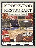 Cover for Moosewood Restaurant Cooks for a Crowd: Recipes With a Vegetarian Emphasis for 24 or More
